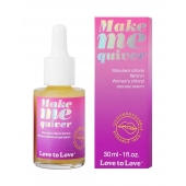 Возбуждающие капли для клитора Make Me Quiver - 30 мл. - Love to Love - купить с доставкой в Серпухове
