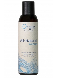 Интимный гель на водной основе Orgie All-Natural Acqua - 150 мл. - ORGIE - купить с доставкой в Серпухове